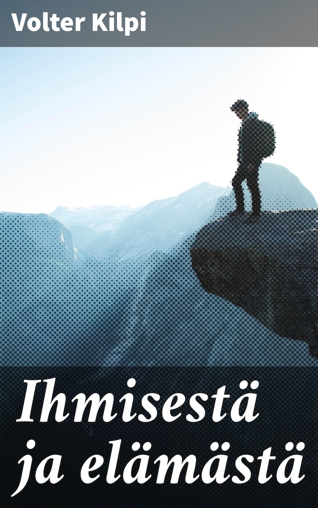 Couverture de livre pour Ihmisestä ja elämästä