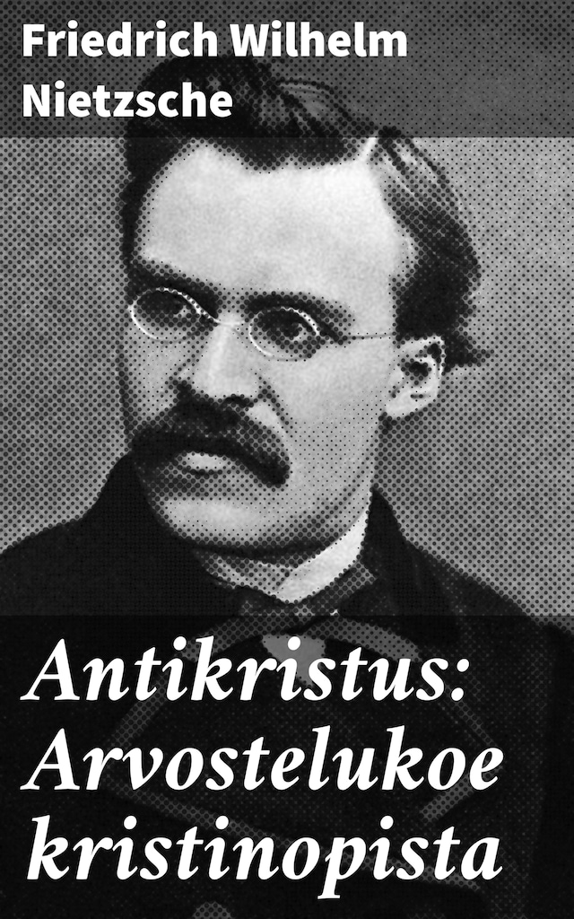 Couverture de livre pour Antikristus: Arvostelukoe kristinopista