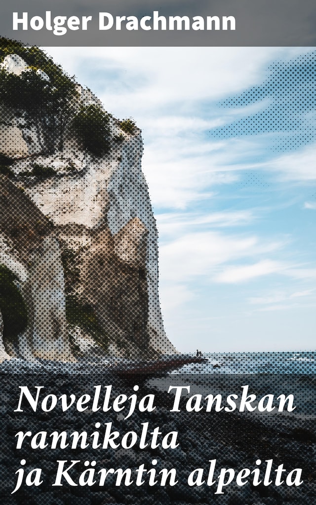 Boekomslag van Novelleja Tanskan rannikolta ja Kärntin alpeilta