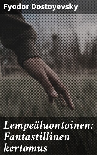 Lempeäluontoinen: Fantastillinen kertomus bookCoverFor