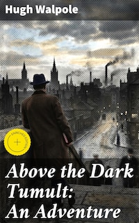 Above the Dark Tumult: An Adventure