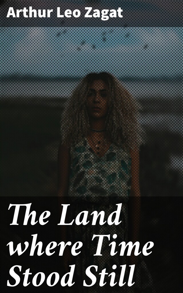 Couverture de livre pour The Land where Time Stood Still