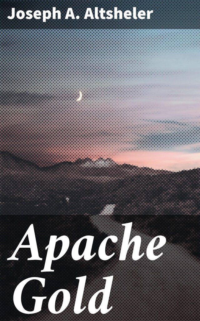 Book cover for Apache Gold