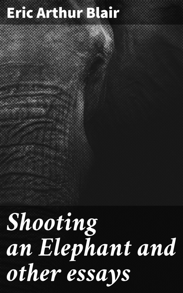 Couverture de livre pour Shooting an Elephant and other essays