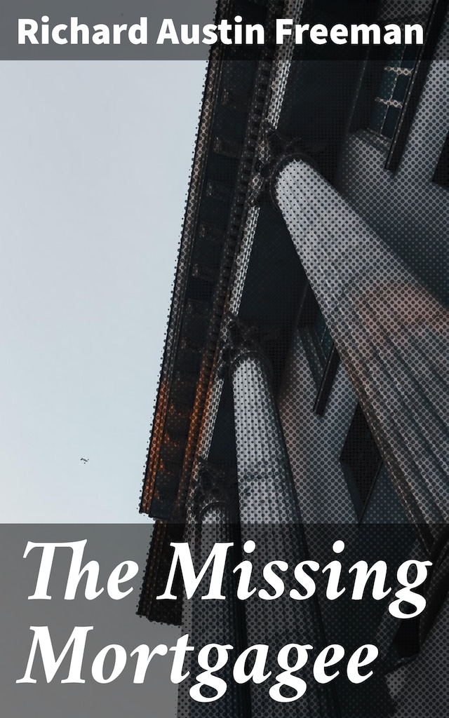 Okładka książki dla The Missing Mortgagee
