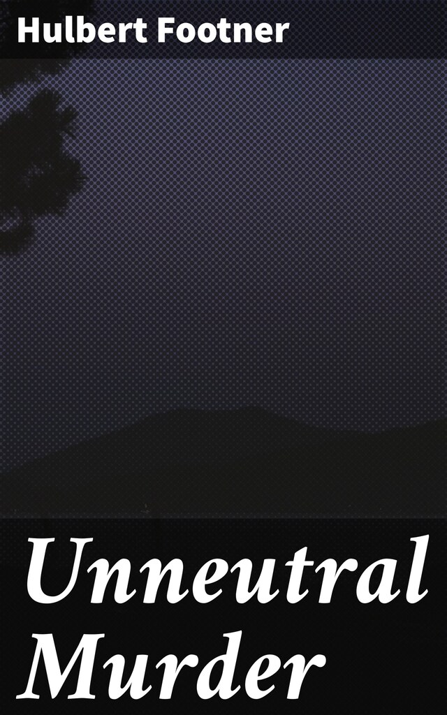 Book cover for Unneutral Murder