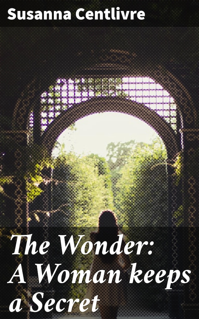 Okładka książki dla The Wonder: A Woman keeps a Secret