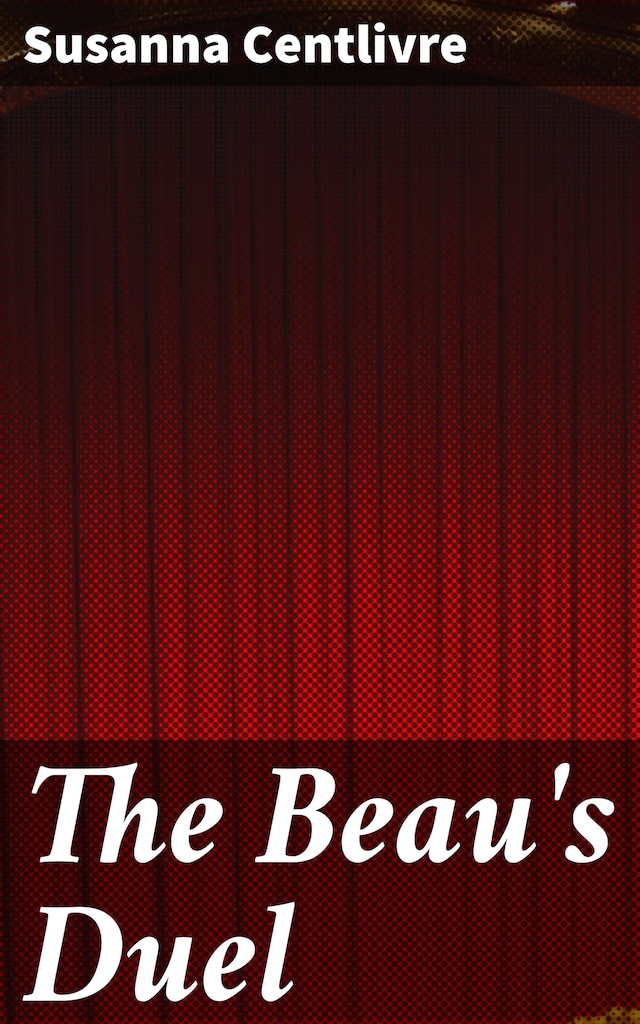 Okładka książki dla The Beau's Duel