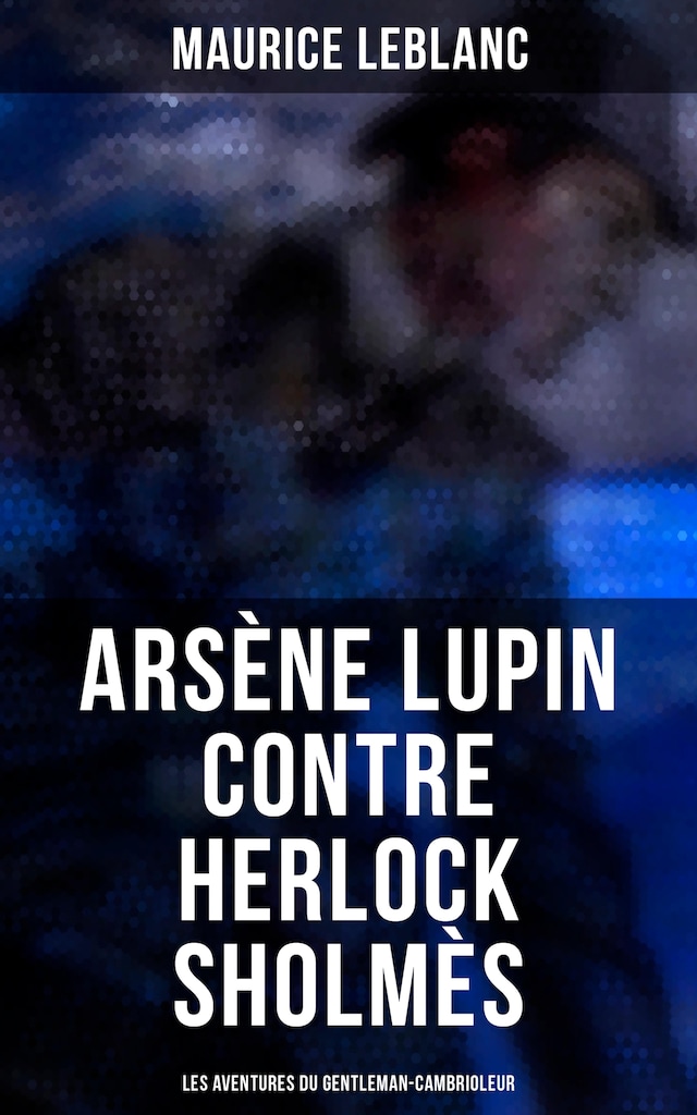 Buchcover für Arsène Lupin contre Herlock Sholmès: Les aventures du gentleman-cambrioleur