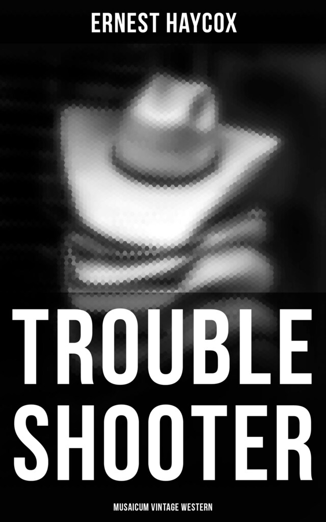 Book cover for Trouble Shooter (Musaicum Vintage Western)