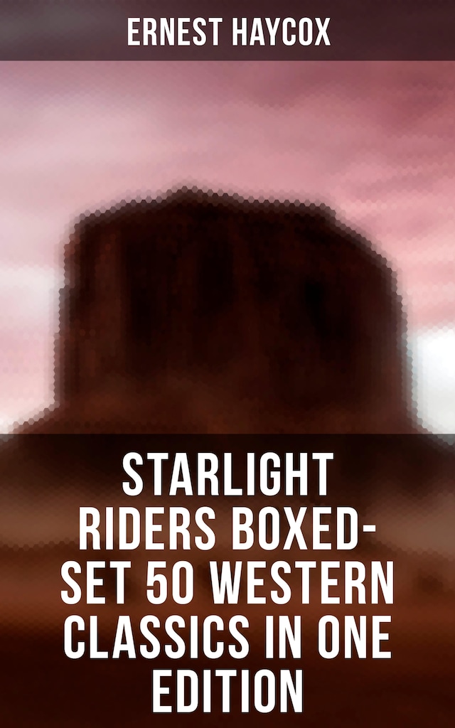 Book cover for Starlight Riders Boxed-Set 50 Western Classics in One Edition