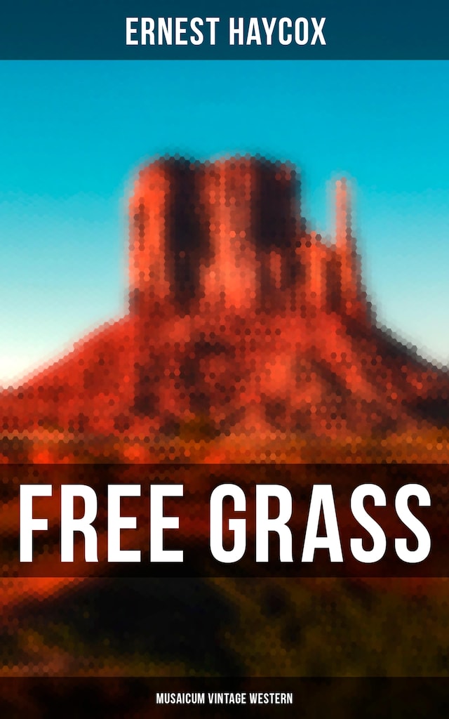 Kirjankansi teokselle Free Grass (Musaicum Vintage Western)