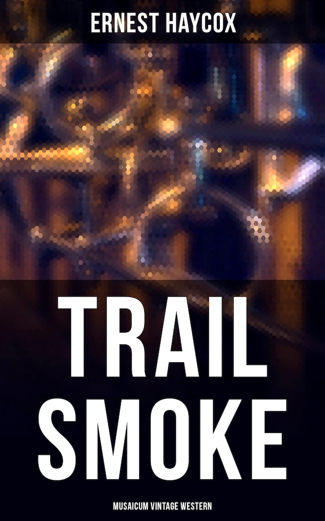 Kirjankansi teokselle Trail Smoke (Musaicum Vintage Western)
