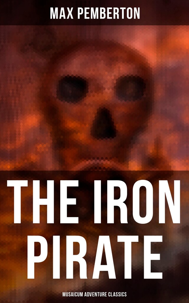 Book cover for The Iron Pirate (Musaicum Adventure Classics)