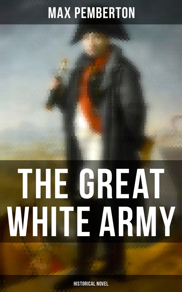 Book cover for The Great White Army (Historical Novel)
