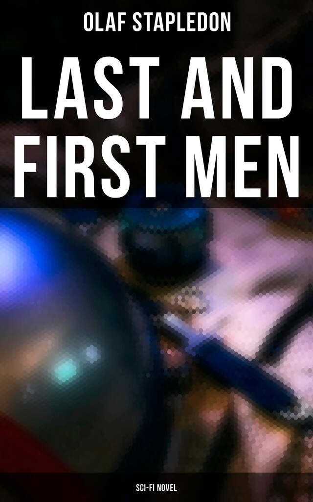 Kirjankansi teokselle Last and First Men (Sci-Fi Novel)