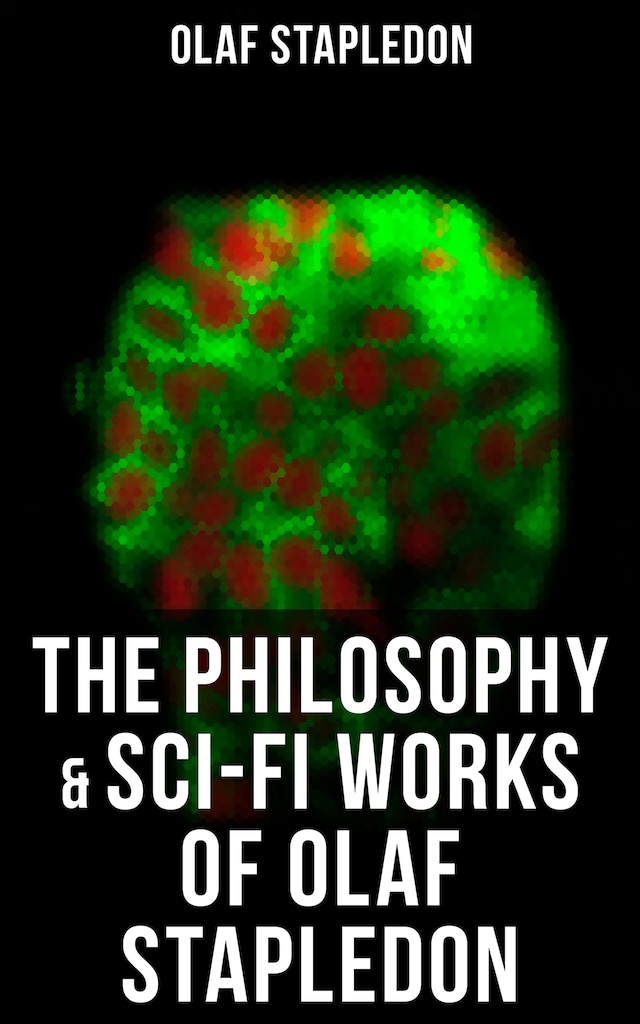 Kirjankansi teokselle The Philosophy & Sci-Fi Works of Olaf Stapledon