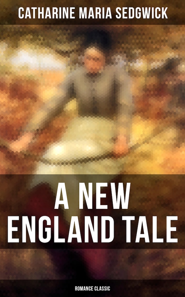Book cover for A New England Tale (Romance Classic)