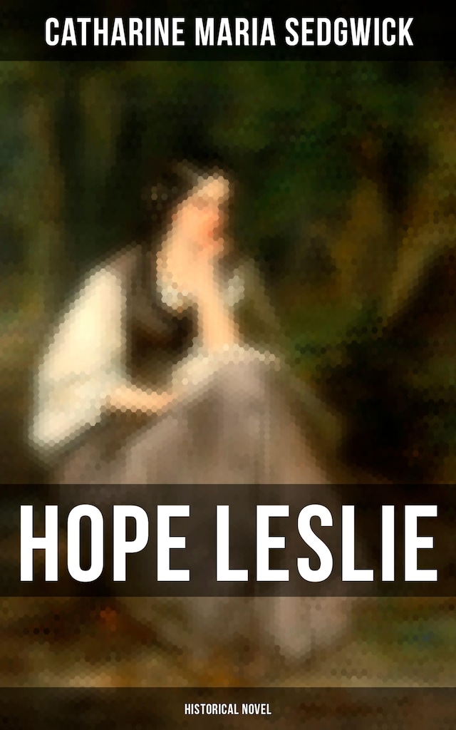 Book cover for Hope Leslie (Historical Novel)