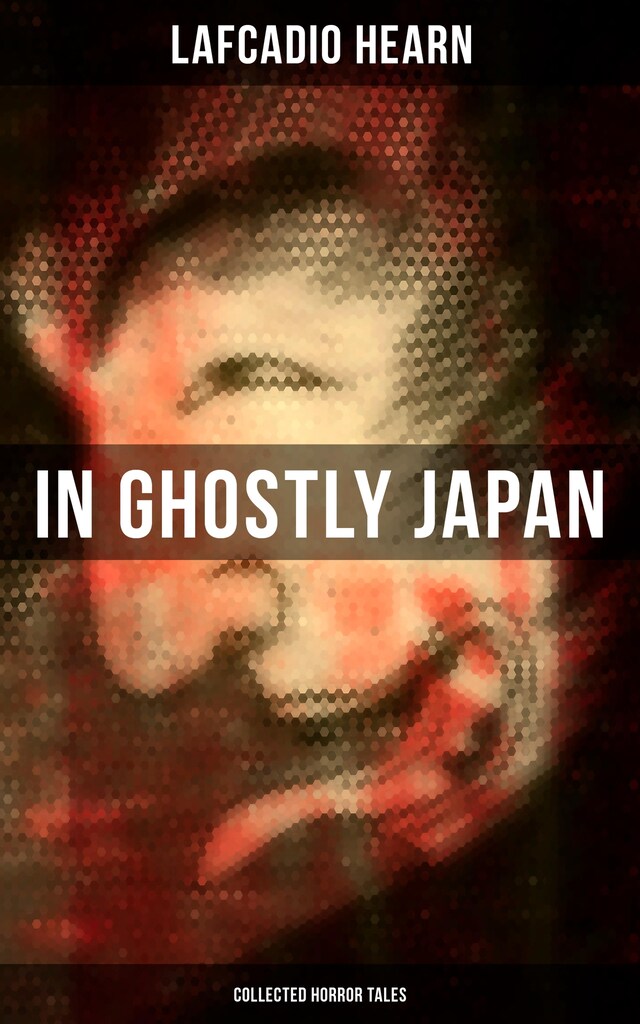 Bokomslag for In Ghostly Japan (Collected Horror Tales)
