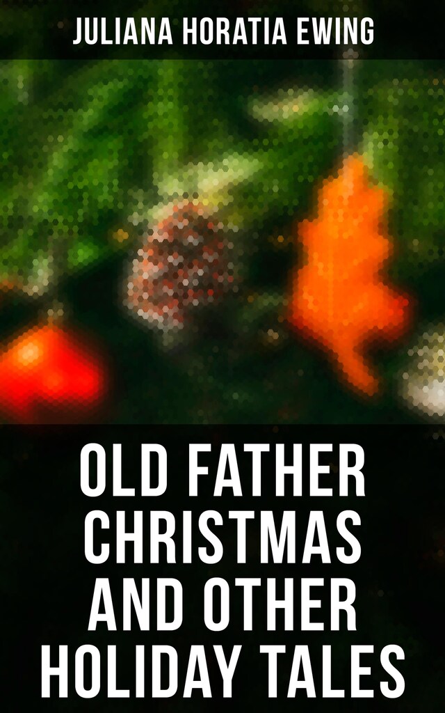 Book cover for Old Father Christmas and Other Holiday Tales