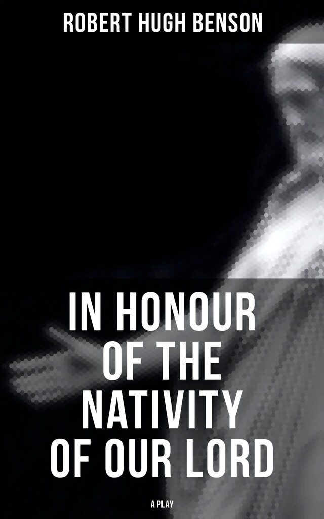 Portada de libro para In Honour of the Nativity of our Lord (A Play)