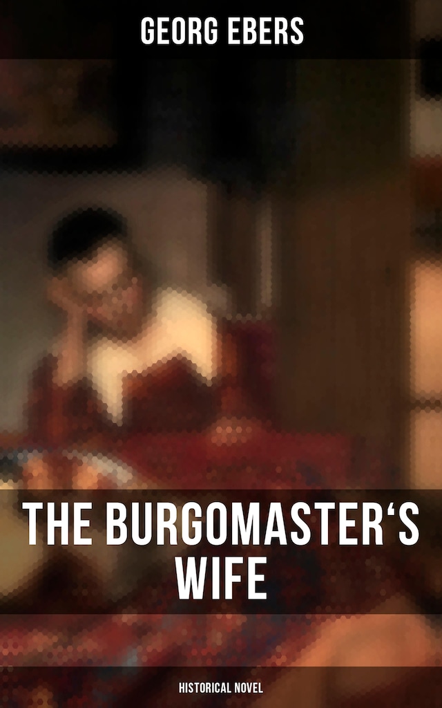 Book cover for The Burgomaster's Wife (Historical Novel)