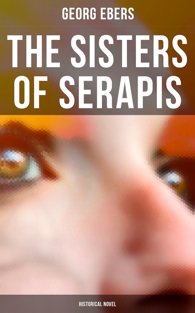 Book cover for The Sisters of Serapis (Historical Novel)