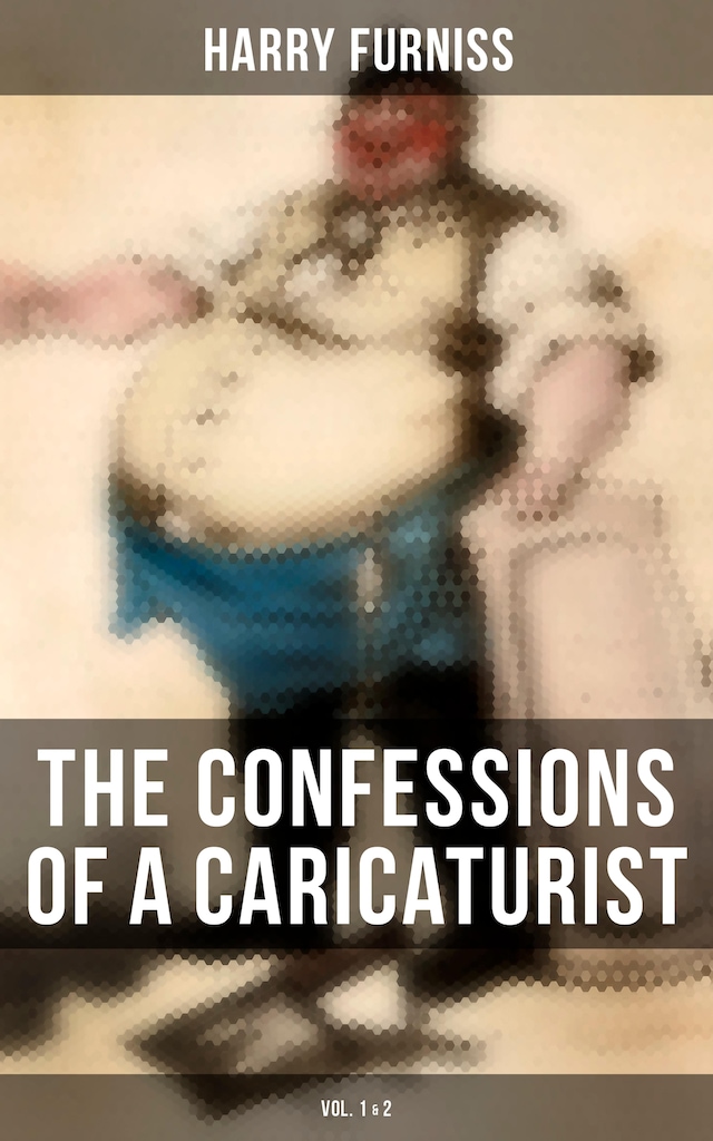 Boekomslag van The Confessions of a Caricaturist (Vol. 1&2)