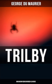 Trilby (Musaicum Rediscovered Classics)