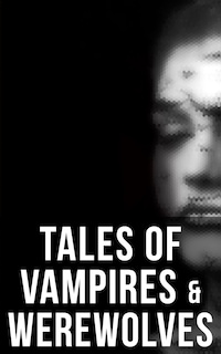 Tales of Vampires & Werewolves