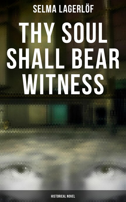 Thy Soul Shall Bear Witness (Historical Novel) bookCoverFor