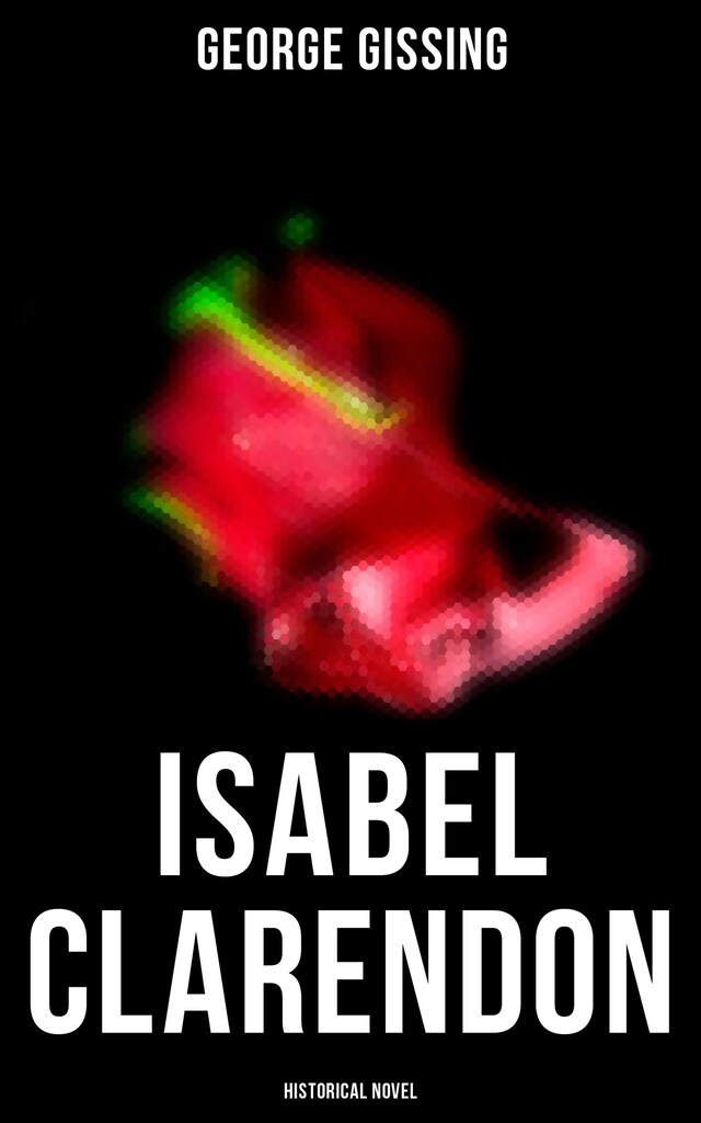 Book cover for Isabel Clarendon  (Historical Novel)