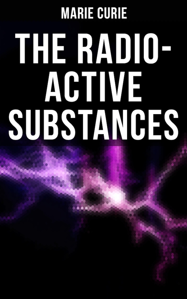 Copertina del libro per Marie Curie: The Radio-Active Substances