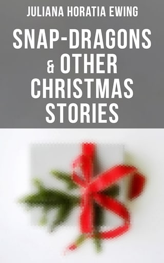 Snap-Dragons & Other Christmas Stories bookCoverFor