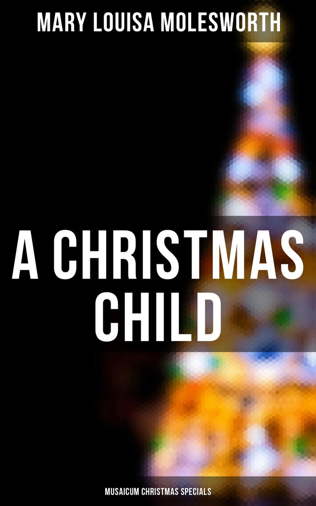 Kirjankansi teokselle A Christmas Child (Musaicum Christmas Specials)