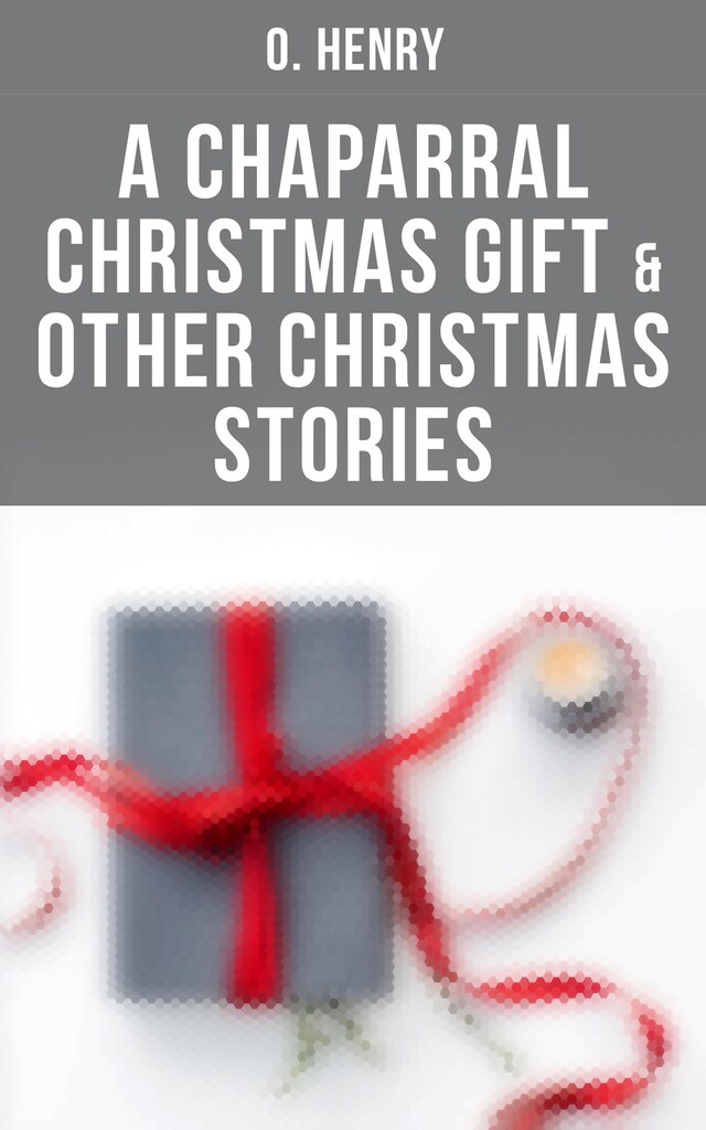 Bokomslag for A Chaparral Christmas Gift & Other Christmas Stories