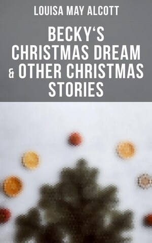 Becky's Christmas Dream & Other Christmas Stories bookCoverFor