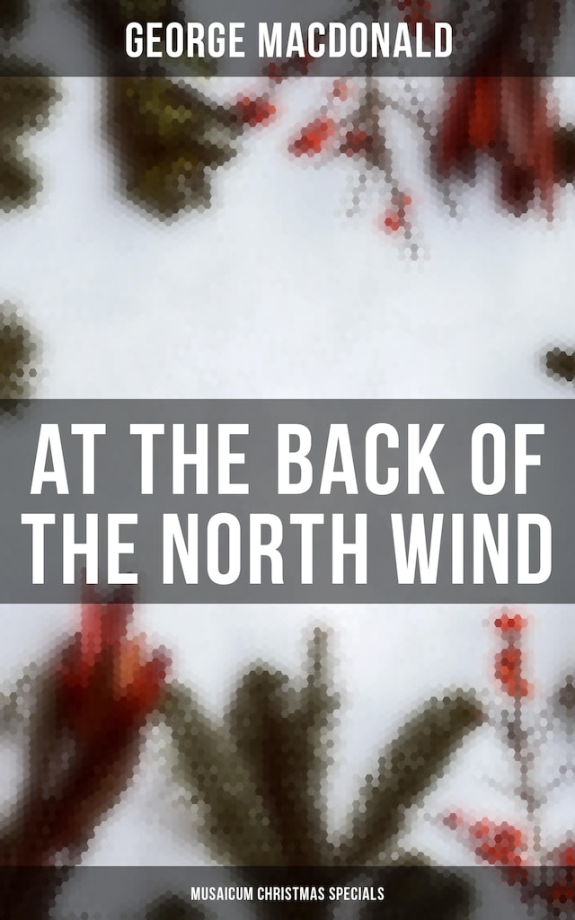 Book cover for At the Back of the North Wind (Musaicum Christmas Specials)