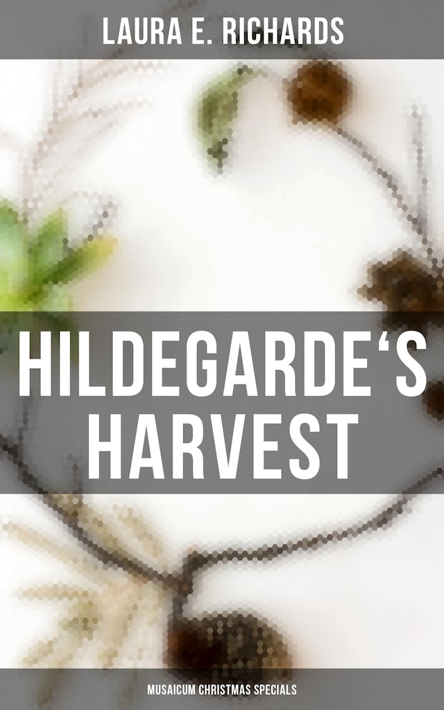 Kirjankansi teokselle Hildegarde's Harvest (Musaicum Christmas Specials)