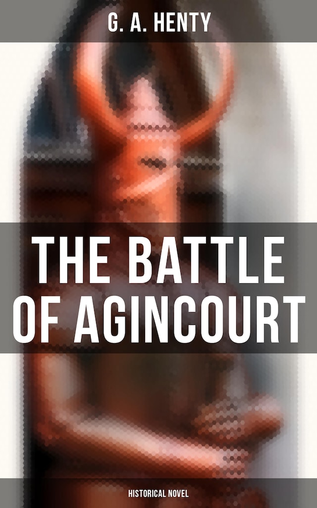 Bogomslag for The Battle of Agincourt (Historical Novel)
