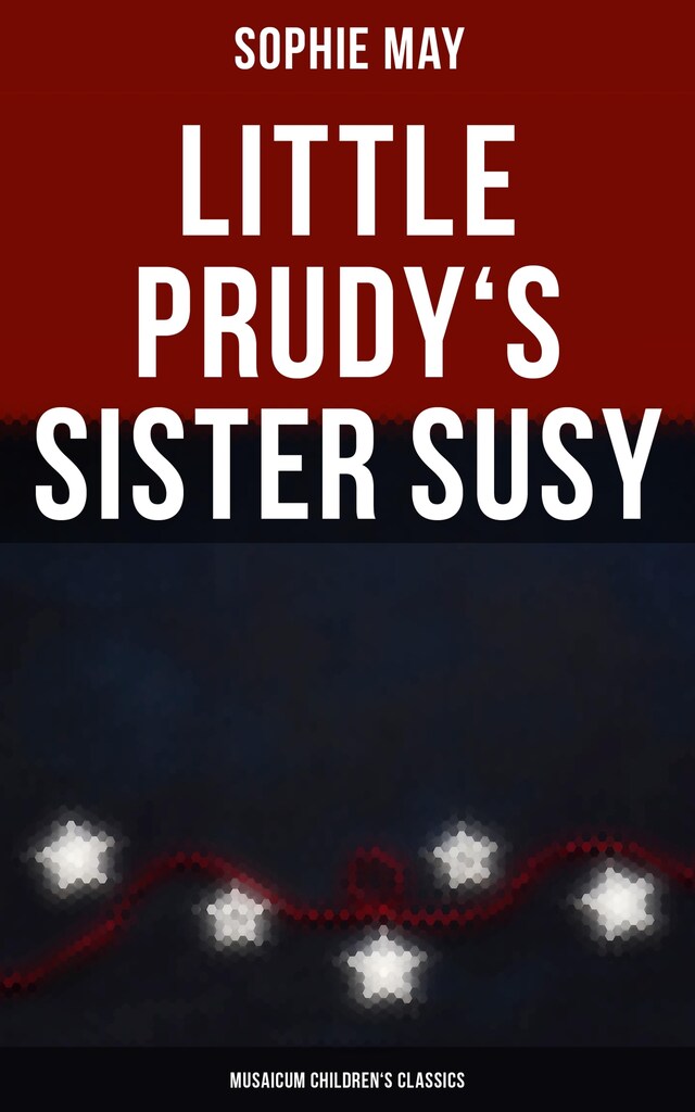 Bogomslag for Little Prudy's Sister Susy (Musaicum Children's Classics)