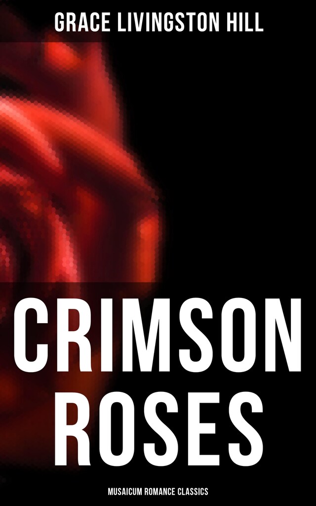 Book cover for Crimson Roses (Musaicum Romance Classics)