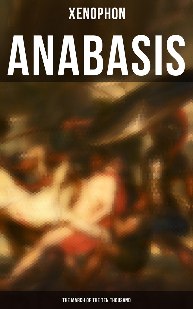 Portada de libro para Anabasis: The March of the Ten Thousand