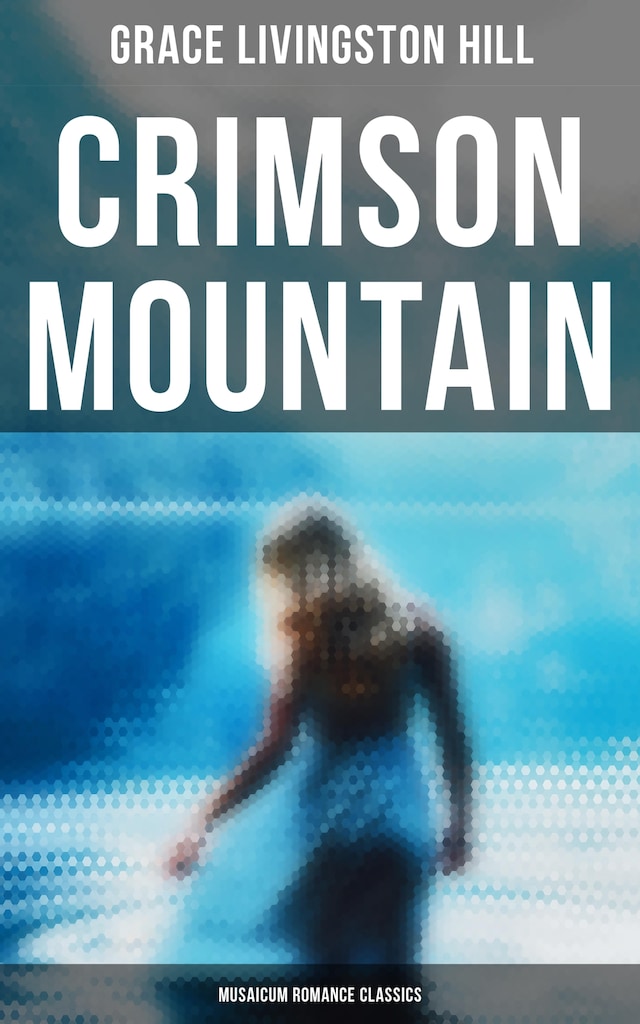 Book cover for Crimson Mountain (Musaicum Romance Classics)