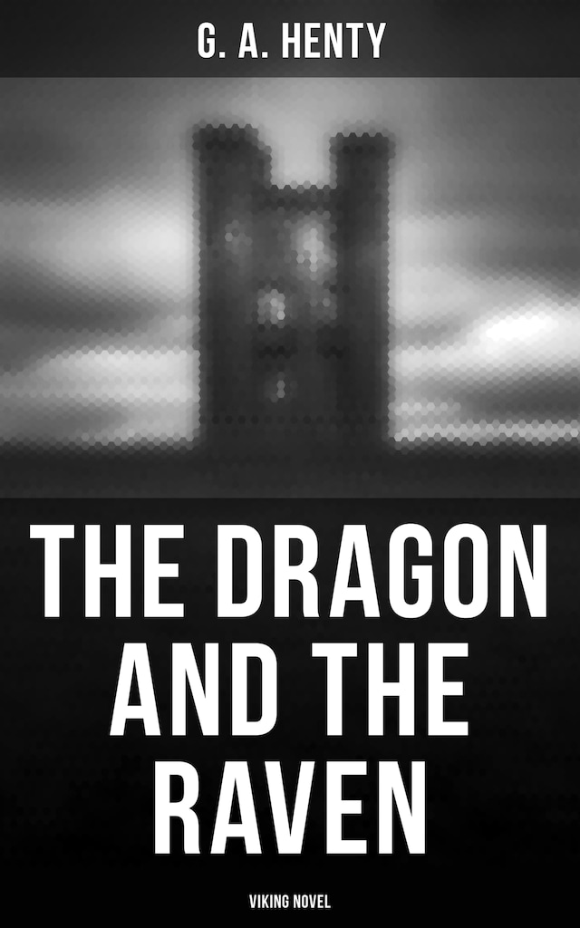 Book cover for The Dragon and the Raven (Viking Novel)