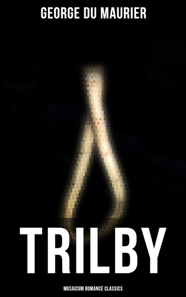 Book cover for Trilby (Musaicum Romance Classics)