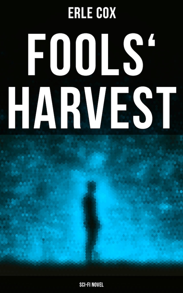 Fools' Harvest (Sci-Fi Novel)
