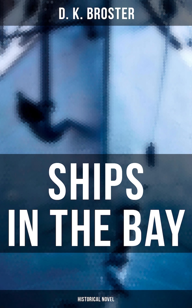Book cover for Ships in the Bay (Historical Novel)