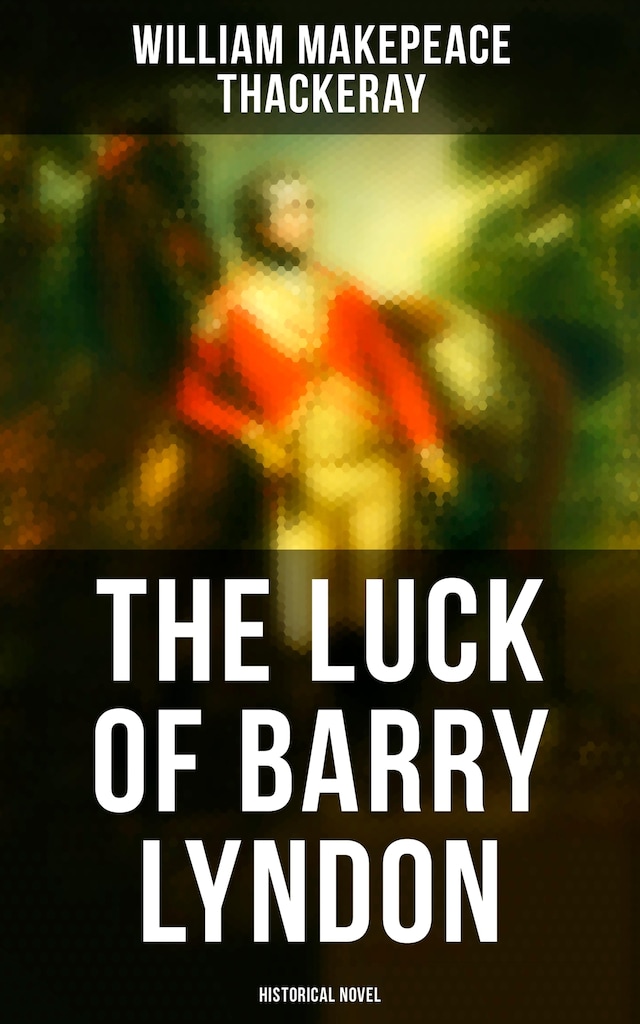 Copertina del libro per The Luck of Barry Lyndon (Historical Novel)
